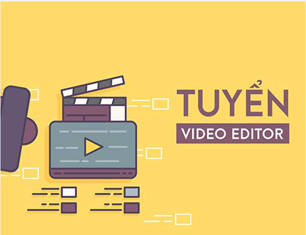 Tuyển nhân viên Video Editor