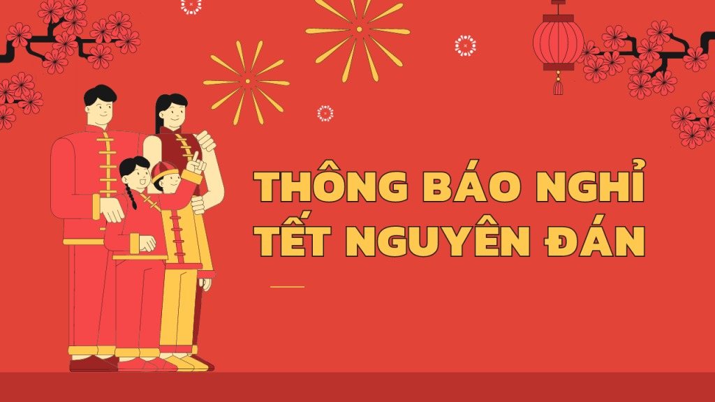 Thông báo nghỉ Tết Nguyên Đán Quý Mão 2023